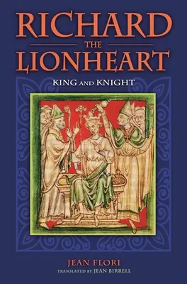 Riccardo Cuor di Leone: Re e Cavaliere - Richard the Lionheart: King and Knight