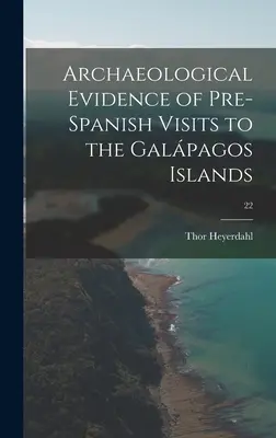 Testimonianze archeologiche di visite prespagnole alle isole Galápagos; 22 - Archaeological Evidence of Pre-Spanish Visits to the Galápagos Islands; 22