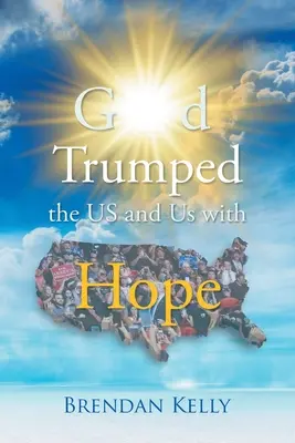 Dio ha sconfitto gli Stati Uniti e noi con la speranza - God Trumped the US and Us with Hope