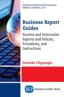 Guide ai rapporti aziendali: Rapporti di routine e non di routine, politiche, procedure e istruzioni - Business Report Guides: Routine and Nonroutine Reports and Policies, Procedures, and Instructions