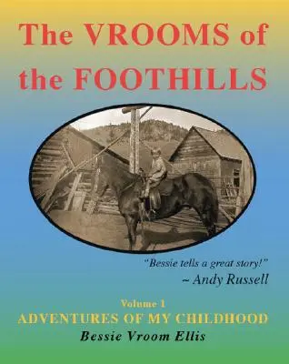 I vroom delle colline pedemontane, Volume 1: Avventure della mia infanzia - The Vrooms of the Foothills, Volume 1: Adventures of My Childhood