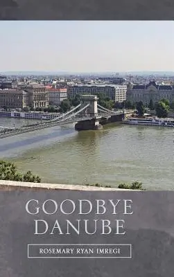 Addio Danubio - Goodbye Danube