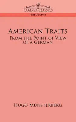 Tratti americani: Dal punto di vista di un tedesco - American Traits: From the Point of View of a German