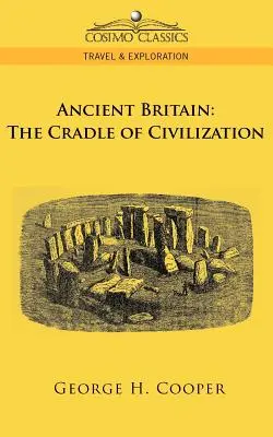 L'antica Gran Bretagna: La culla della civiltà - Ancient Britain: The Cradle of Civilization