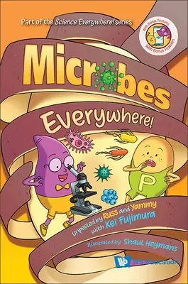Microbi ovunque! Sbucciati da Russ e Yammy con Kei Fujimura - Microbes Everywhere!: Unpeeled by Russ and Yammy with Kei Fujimura