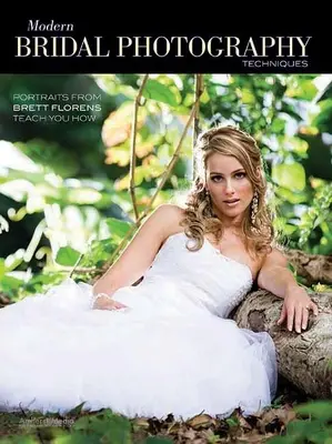 Tecniche di fotografia nuziale moderna: I ritratti di Brett Florens insegnano come fare - Modern Bridal Photography Techniques: Portraits from Brett Florens Teach You How
