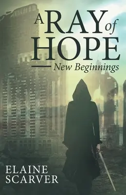 Un raggio di speranza: nuovi inizi - A Ray of Hope: New Beginnings
