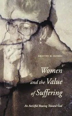 Le donne e il valore della sofferenza: Una remata verso Dio - Women and the Value of Suffering: An Aw(e)ful Rowing Toward God