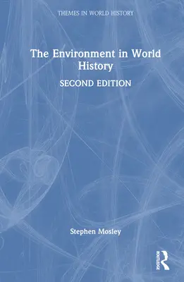 L'ambiente nella storia del mondo - The Environment in World History