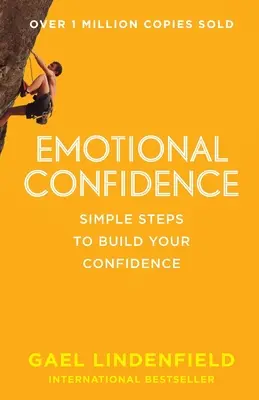 Fiducia emotiva: Semplici passi per costruire la fiducia in se stessi - Emotional Confidence: Simple Steps to Build Your Confidence