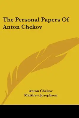 I documenti personali di Anton Čechov - The Personal Papers Of Anton Chekov