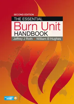 Il manuale essenziale dell'unità ustionati - The Essential Burn Unit Handbook