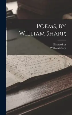 Poesie, di William Sharp; - Poems, by William Sharp;