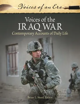 Voci della guerra in Iraq: resoconti contemporanei di vita quotidiana - Voices of the Iraq War: Contemporary Accounts of Daily Life