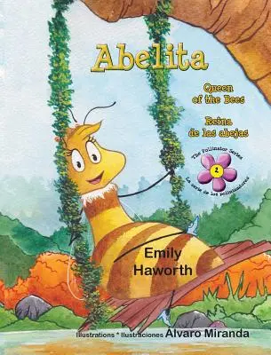 Abelita: Regina delle api * Reina de las abejas - Abelita: Queen of the Bees * Reina de las abejas