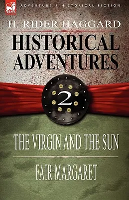 Avventure storiche: 2-La Vergine e il Sole & La Bella Margherita - Historical Adventures: 2-The Virgin and the Sun & Fair Margaret