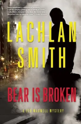 Bear Is Broken: Un mistero di Leo Maxwell - Bear Is Broken: A Leo Maxwell Mystery