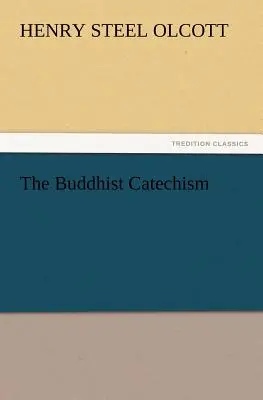 Il catechismo buddista - The Buddhist Catechism