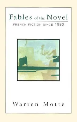 Favole del romanzo: Narrativa francese dal 1990 - Fables of the Novel: French Fiction Since 1990