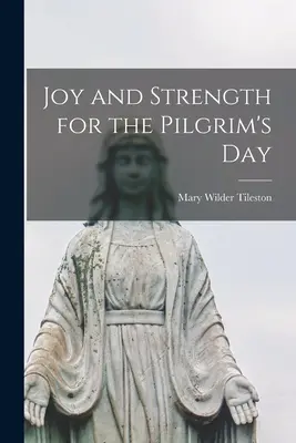 Gioia e forza per il giorno del pellegrino - Joy and Strength for the Pilgrim's Day