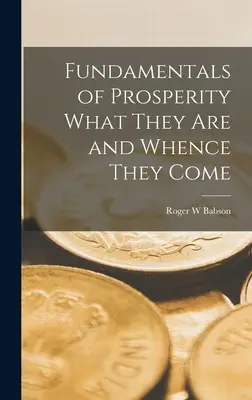 Fondamenti della prosperità Cosa sono e da dove vengono - Fundamentals of Prosperity What They are and Whence They Come