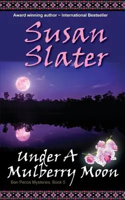 Sotto la luna dei gelsi: I misteri di Ben Pecos, libro 5 - Under A Mulberry Moon: Ben Pecos Mysteries, Book 5