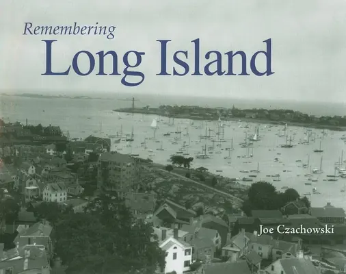 Ricordando Long Island - Remembering Long Island