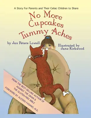 Mai più cupcake e mal di pancia: Una storia da condividere con i genitori e i loro celiaci - No More Cupcakes & Tummy Aches: A Story for Parents and Their Celiac to Share