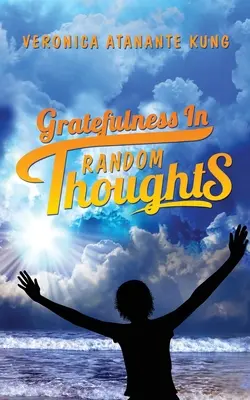 La gratitudine nei pensieri casuali - Gratefulness in Random Thoughts