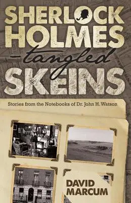 Sherlock Holmes - Matasse intricate - Storie tratte dai quaderni del dottor John H. Watson - Sherlock Holmes - Tangled Skeins - Stories from the Notebooks of Dr. John H. Watson