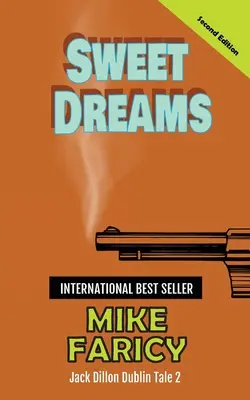Sogni d'oro: Jack Dillon Racconto di Dublino 2: Seconda Edizione - Sweet Dreams: Jack Dillon Dublin Tale 2: Second Edition
