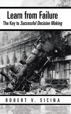 Imparare dal fallimento Disfare: La chiave del successo decisionale - Learn from Failure Undo: The Key to Successful Decision Making