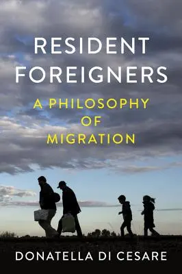 Stranieri residenti: Una filosofia della migrazione - Resident Foreigners: A Philosophy of Migration