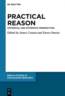 La ragione pratica in prospettiva storica e sistematica - Practical Reason in Historical and Systematic Perspective