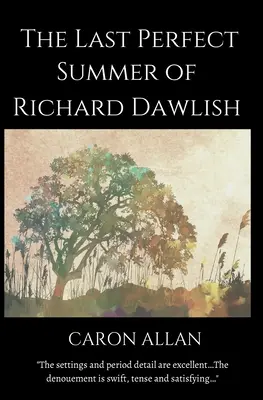 L'ultima estate perfetta di Richard Dawlish - The Last Perfect Summer of Richard Dawlish