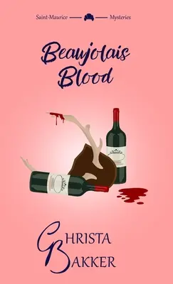 Sangue di Beaujolais: Un mistero accogliente e avvincente che non lascia indifferenti - Beaujolais Blood: An unputdownable puzzle of a cozy mystery