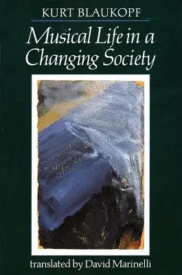 La vita musicale in una società che cambia: Aspetti della sociologia musicale - Musical Life in a Changing Society: Aspects of Musical Sociology