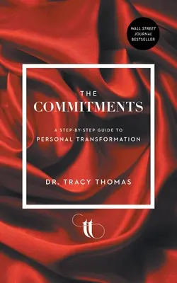 Gli impegni: Guida passo passo alla trasformazione personale - The Commitments: A Step-by-Step Guide to Personal Transformation