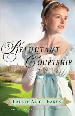 Un corteggiamento riluttante - A Reluctant Courtship