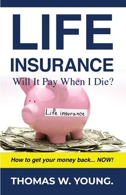 Assicurazione sulla vita: Pagherà quando morirò? - Life Insurance: Will it Pay When I Die?