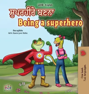 Essere un supereroe (libro bilingue inglese punjabi per bambini - India): Punjabi Gurmukhi - Being a Superhero (Punjabi English Bilingual Book for Kids -India): Punjabi Gurmukhi