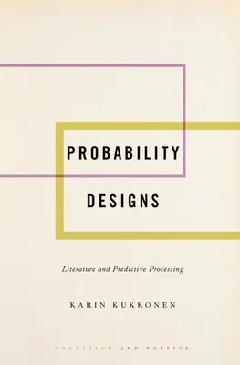 Disegni di probabilità: Letteratura ed elaborazione predittiva - Probability Designs: Literature and Predictive Processing