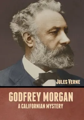 Godfrey Morgan: Un mistero californiano - Godfrey Morgan: A Californian Mystery