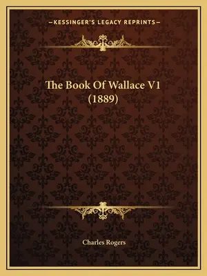 Il libro di Wallace V1 (1889) - The Book Of Wallace V1 (1889)
