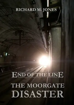 Capolinea - Il disastro di Moorgate - End of the Line - The Moorgate Disaster