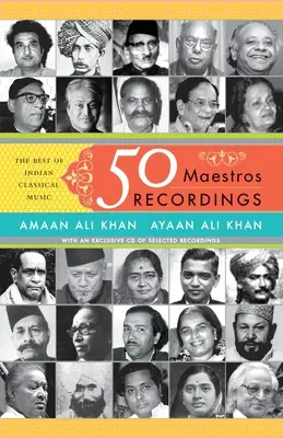 50 maestri, 50 registrazioni: Il meglio della musica classica indiana - 50 Maestros, 50 Recordings: The Best of Indian Classical Music