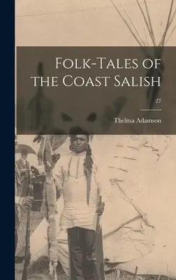 Racconti popolari della Costa Salish; 27 - Folk-tales of the Coast Salish; 27