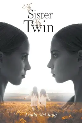 Mia sorella La mia gemella - My Sister My Twin