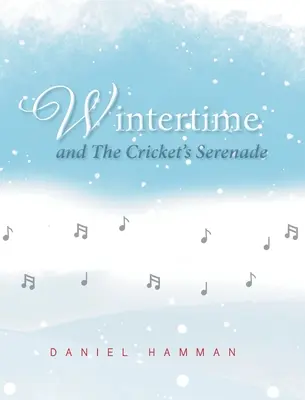 L'ora dell'inverno e la serenata del grillo - Wintertime and The Cricket's Serenade