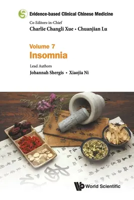 Medicina clinica cinese basata sulle evidenze - Volume 7: Insonnia - Evidence-Based Clinical Chinese Medicine - Volume 7: Insomnia